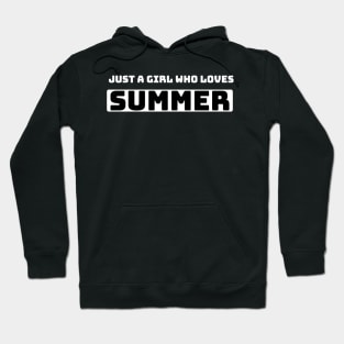 Just a girl who loves summer Hoodie